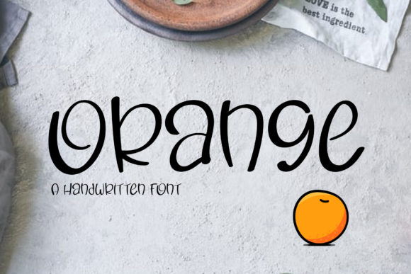 Orange: The Friendly Handwritten Font That Breaks the Mold