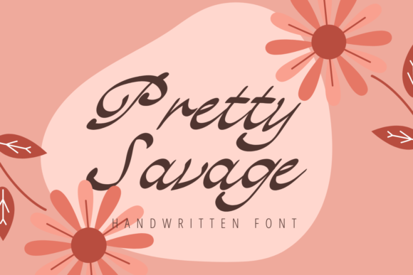 Pretty Savage: The Handwritten Font Bridging Modernity and Tradition